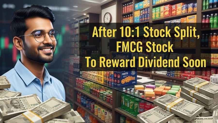 After Stock Split FMCG Stock Give Dividend