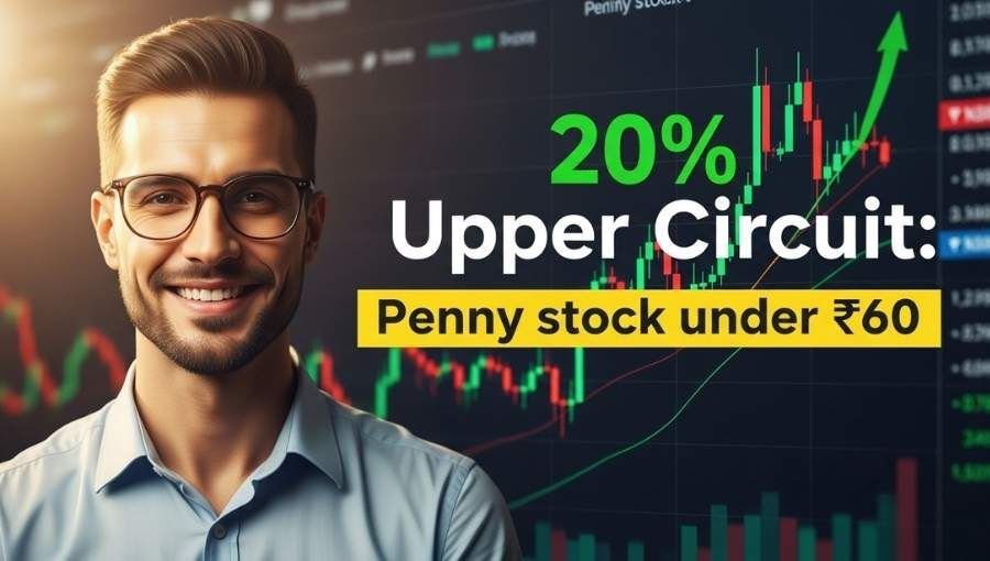60Rs Penny Stock Hit 20 Percente Upper Circuit